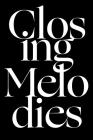 Closing Melodies Cover Image