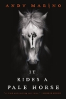 It Rides a Pale Horse By Andy Marino Cover Image