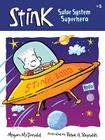 Stink: Solar System Superhero (Book #5) Cover Image