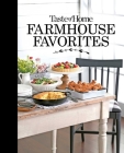 Taste of Home Farmhouse Favorites: Set your table with the heartwarming goodness of today's country kitchens  (TOH Farmhouse) By Taste of Home (Editor) Cover Image