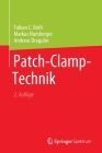 Patch-Clamp-Technik By Fabian C. Roth, Markus Numberger, Andreas Draguhn Cover Image