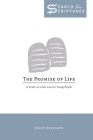 The Promise of Life: A Study on God's Law for Young People By Jonathan Atkinson Cover Image