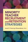 Minority Teacher Recruitment and Retention Strategies By Janet Kearney-Gissendaner Cover Image