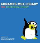 Konami's MSX Legacy: the unofficial story By Wim Dewijngaert Cover Image
