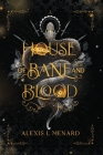 House of Bane and Blood By Alexis L. Menard Cover Image
