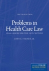 Problems in Health Care Law: Challenges for the 21st Century By John E. Steiner Jr Cover Image