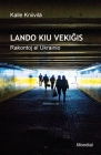 Lando kiu vekiĝis. Rakontoj el Ukrainio (Raportoj en Esperanto) Cover Image