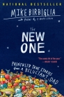 The New One: Painfully True Stories from a Reluctant Dad Cover Image