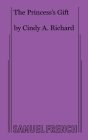 The Princess's Gift By Cindy A. Richard Cover Image