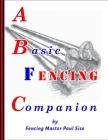 A Basic Fencing Companion By Paul Sise, Camilla Sise (Illustrator) Cover Image
