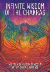 Infinite Wisdom of the Chakras By Alison Denicola, Dhira Lawrence (Artist) Cover Image