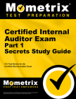 Certified Internal Auditor Exam Part 1 Secrets Study Guide: CIA Test Review for the Certified Internal Auditor Exam By Mometrix Auditing Certification Test Tea (Editor) Cover Image
