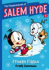 The Misadventures of Salem Hyde: Book Five: Frozen Fiasco By Frank Cammuso Cover Image