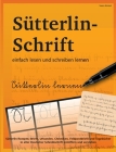 Sütterlin-Schrift einfach lesen und schreiben lernen: Sütterlin Rezepte, Briefe, Urkunden, Chroniken, Feldpostbriefe und Tagebücher in alter Deutscher By Vasco Kintzel Cover Image
