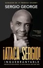 Ataca Sergio: Inquebrantable By Sergio George Cover Image