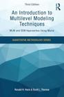 An Introduction to Multilevel Modeling Techniques: MLM and SEM Approaches Using Mplus, Third Edition (Quantitative Methodology) By Ronald H. Heck, Scott L. Thomas Cover Image