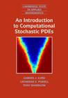 An Introduction to Computational Stochastic PDEs (Cambridge Texts in Applied Mathematics #50) By Gabriel J. Lord, Catherine E. Powell, Tony Shardlow Cover Image