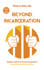 Beyond Incarceration: Safety and True Criminal Justice (Point of View #8) Cover Image