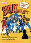Marvel: Great Responsibility: Raising Your Little Hero from Toddler to Teen By Jenn Fujikawa, Troy Benjamin Cover Image