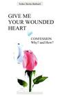 Give Me Your Wounded Heart Cover Image