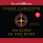 An Echo in the Bone By Diana Gabaldon, Davina Porter (Narrated by) Cover Image