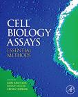 Cell Biology Assays: Essential Methods By Julio E. Celis (Editor in Chief), Fanny Jaulin (Editor), Cedric Espenel (Editor) Cover Image