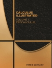 Calculus Illustrated. Volume 1: Precalculus By Peter Saveliev Cover Image