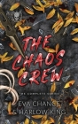 The Chaos Crew: The Complete Series By Eva Chance, Harlow King Cover Image