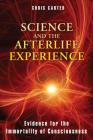 Science and the Afterlife Experience: Evidence for the Immortality of Consciousness Cover Image