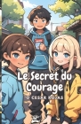 Le Secret du Courage: (Courage et Force) Cover Image