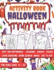 Halloween Activity Book For Kids Ages 8 - 12: A Funny & Spooky Games & Activities For Halloween Holiday - Coloring pages, Dot to dot, Mazes, Word Sear By Ajiactivity Publishing Cover Image