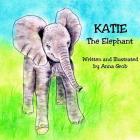 Katie The Elephant By Anna Grob (Illustrator), Anna Grob Cover Image
