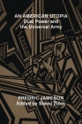 An American Utopia: Dual Power and the Universal Army By Fredric Jameson, Slavoj Zizek (Editor) Cover Image