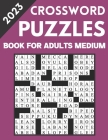 2023 Crossword Puzzles Book For Adults Medium By Kathy XX Brown Cover Image