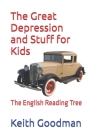 The Great Depression and Stuff for Kids: The English Reading Tree Cover Image