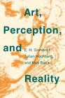 Art, Perception, and Reality (Thalheimer Lectures) By E. H. Gombrich, Julian Hochberg, Max Black Cover Image