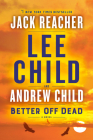 Better Off Dead: A Jack Reacher Novel Cover Image