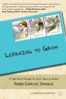 Learning to Grow: A Spiritual Guide to Your Year in Israel By Gamliel Shmalo Cover Image