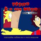 Pedro e o Seu Medo By Vinicius Zilli (Illustrator), Pedro Goncalves (Illustrator), Lilian Tavares Cover Image