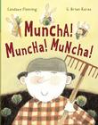 Muncha! Muncha! Muncha! By G. Brian Karas (Illustrator), Candace Fleming Cover Image