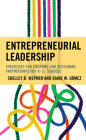 Entrepreneurial Leadership: Strategies for Creating and Sustaining Partnerships for K-12 Schools By Shelley B. Wepner, Diane W. Gomez Cover Image