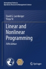 Linear and Nonlinear Programming By David G. Luenberger, Yinyu Ye Cover Image
