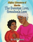 Mighty Adventures of Marvin: The Sweetest Love, Grandma's Love Cover Image