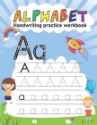Alphabet Handwriting Practice workbook: It's for kids Ages 3-5 writing Workbook with Sight words By Goljar Hossen Cover Image