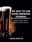 My Easy To Use Home Brewing Journal Cover Image