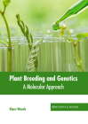 Plant Breeding and Genetics: A Molecular Approach Cover Image