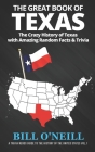 The Great Book of Texas: The Crazy History of Texas with Amazing Random Facts & Trivia Cover Image