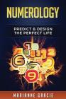 Numerology: Predict & Design The Perfect Life Cover Image