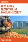 Food Supply Protection and Homeland Security By Frank R. Spellman Cover Image