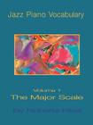Jazz Piano Vocabulary Volume One Major Scale By Roberta Piket Cover Image